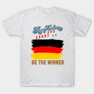 Keep Calm and Carry on Be The Winner T-Shirt